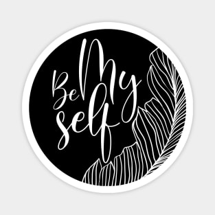 be myself design Magnet